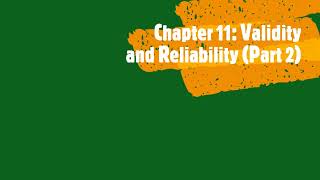 C11 Validity \u0026 Reliability (Part 2)