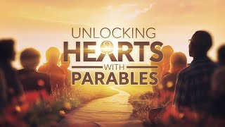 Unlocking Hearts: How Jesus Used Parables to Spread Love and Faith