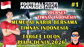 Memulai karir baru bersama Timnas Indonesia untuk target lolos piala dunia 2026 #1 | FM 2024