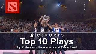 Top 10 Plays from The International 2016 Main Event