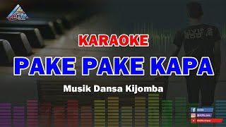 KARAOKE- PAKE PAKE KAPA_ Musik Dansa Kijomba