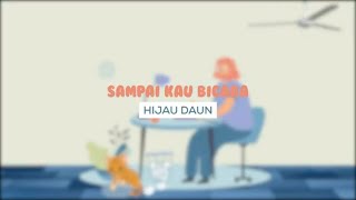 Download Lagu Hijau Daun Sai Kau Bicara... MP3 Gratis