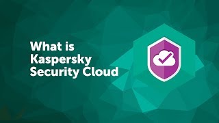 What is Kaspersky Security Cloud