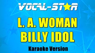 Billy Idol - L. A. Woman | With Lyrics HD Vocal-Star Karaoke 4K
