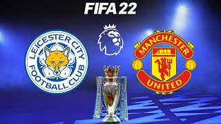 FIFA 22 | Leicester City vs Manchester United - Premier League 22/23 Season - Full Gameplay