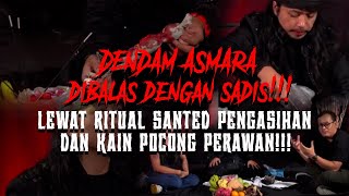 DENDAM ASMARA DIBALAS DENGAN SADIS!!!OLEH SANTED TALI POCONG #ritual #santet