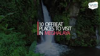 10 Offbeat places to visit in Meghalaya...