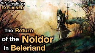 Chapter 13.1: The Return of the Noldor | Silmarillion Explained