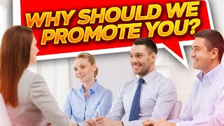 WHY SHOULD WE PROMOTE YOU? (Interview Question \u0026 OUTSTANDING ANSWER!)