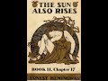 The Sun Also Rises- Book 2:Chapter 17, by Ernest Hemingway- Full Audiobook