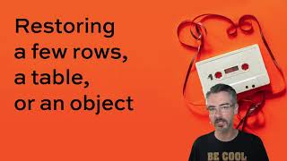 DBA Fundamentals: Backups 2: Restores