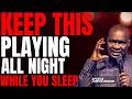 🔥 KEEP THIS PLAYING ALL NIGHT — LET THE HOLY GHOST GUARD YOUR SLEEP | APOSTLE JOSHUA SELMAN