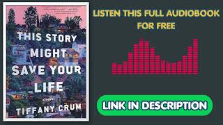 This Story Might Save Your Life by Tiffany Crum [Full Audiobook Free]