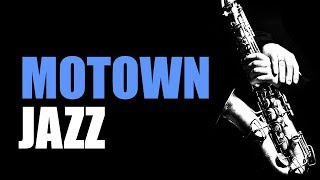 Motown Jazz Smooth Jazz Music Jazz Instrumental Music for Relaxing and Study Soft Jazz