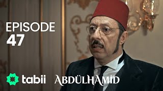 Abdülhamid Episode 47