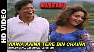 Aaina Aaina Tere Bin Chaina - Ravan Raaj: A True Story | Kumar Sanu, Jayshree F, Shivram