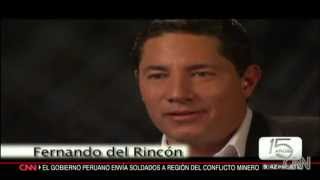 Fernando Del Rincon CNN 15 años Parte 5