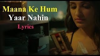 Maana Ke Hum Yaar Nahin Song with Lyrics | Meri Pyaari Bindu | Ayushmann | Parineeti