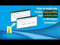 How to make any folder inaccessible and undeletable in windows computer ?