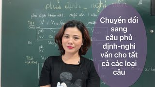 Bài 14:Chuyển đổi sang câu phủ định -nghi vấn cho tất cả các dạng câu| Cô Lâm Hồng -Dạy tiếng Anh