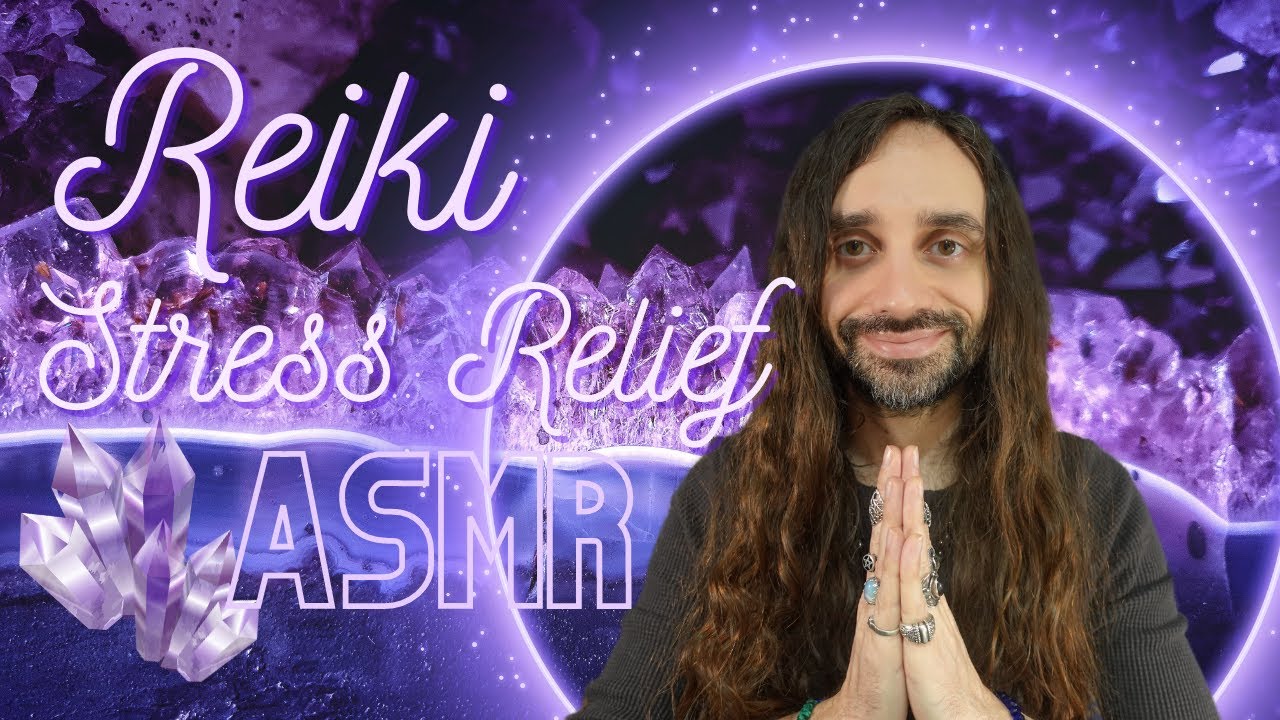 Reiki Asmr Stress Relief Youtube