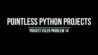 Project Euler Problem 14 - Longest Collatz Sequence