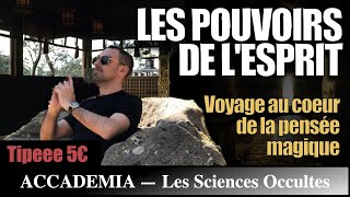 Les Pouvoirs de l’Esprit : Voyage au cœur de la Pensée Magique - Les Sciences Occultes