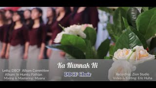 Ka Nunnak Hi - DBCF Choir