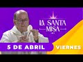 MISA DE HOY, Viernes 5 De Abril De 2024, Padre Hernán Pinilla - [Misa Diaria] Cosmovision