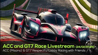 🟢 LIVE ACC \u0026 Gran Turismo 7 - Respectful Lobby Races with Friends \u0026 Daily Race Action - 24/02/2025