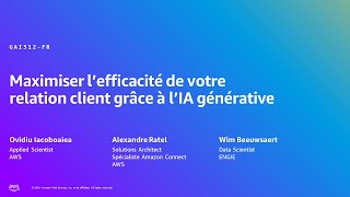 AWS Summit Paris 2024 - Maximiser l’efficacité de votre relation client (GAI312-FR)