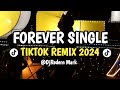 FOREVER SINGLE WALANG JOWA_TIKTOK TREND REMIX_DjRedern Mark Ph