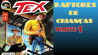 Tex Willer: Raptores de crianças parte1