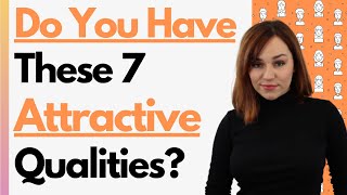 7 MOST Attractive Qualities And Personality Traits That People Love (Dating Tips And More)