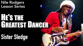 Sister Sledge - 'He's the Greatest Dancer' Guitar Lesson | Nile Rodgers Series