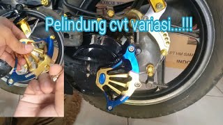 memasang pelindung cvt /variasi cvt