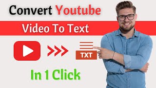 Convert Youtube Video to Text | 3 Best Free Video to Text Converter