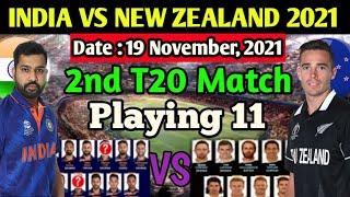 India vs New Zealand 2nd T20 Match Details & Playing 11 | Ind vs Nz Playing 11 | Ind vs Nz 2021