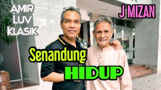 Senandung Hidup - J Mizan