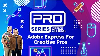 Office Hours: Adobe Express for Creative Professionals