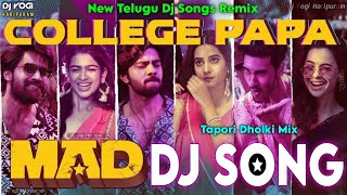 College Papa Dj Song | MAD Movie Dj Songs | New Telugu Dj Songs Remix | Dj Songs | Dj Yogi Haripuram