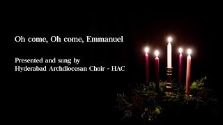 Traditional Advent Chant – Oh Come, Oh Come Emmanuel.