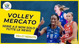 Volley Mercato 🚨 | Tutte le notizie sulla pallavolo Mercato dalla Lega volley Serie A Femminile