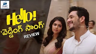 Akhil's Hello Movie Wedding Song Review |  Akhil Akkineni, Kalyani Priyadarshan