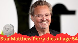 Star Matthew Perry dies at age 54 | News Today | USA |