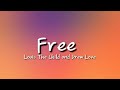 Louis The Child and Drew Love - Free ( Lyrics )