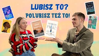 JEŚLI LUBISZ TO, POLUBISZ TEŻ TO!📚❤️