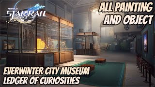 Honkai: Star Rail - All Painting and Object, in Everwinter City Museum Ledger of Curiosities