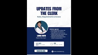 "Rules, Requirements & Access" Updates from the Clerk
