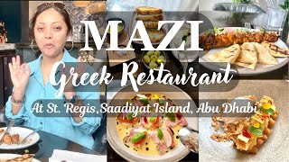 MAZI | Greek restaurant|Fine dining |Contemporary Greek cuisine |St. Regis Saadiyat island Abu Dhabi